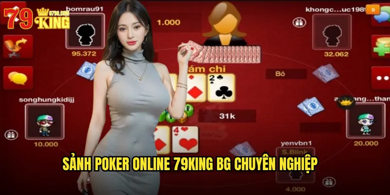 Sảnh poker online 79king bg chuyên nghiệp