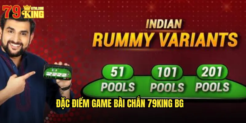 Đặc điểm game bài chắn 79king bg
